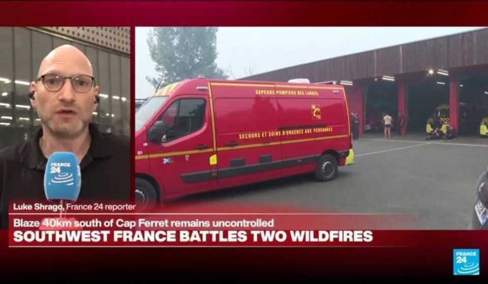 'The problem has been extremely high winds': Wildfires sweep through southwest France