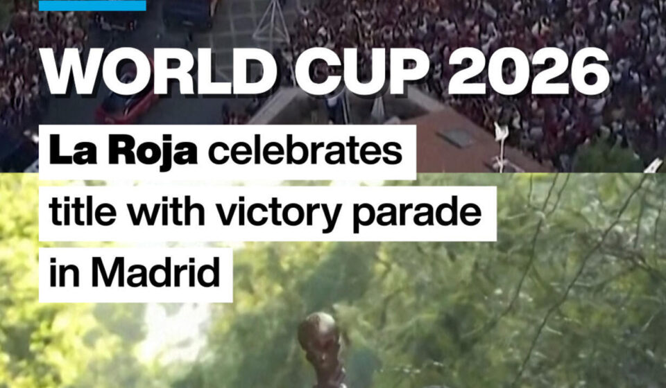 2026 World Cup: La Roja celebrates title with victory parade in Madrid