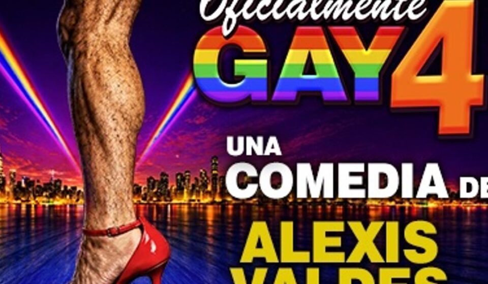 Alexis Valdés presenta ‘Oficialmente Gay 4’