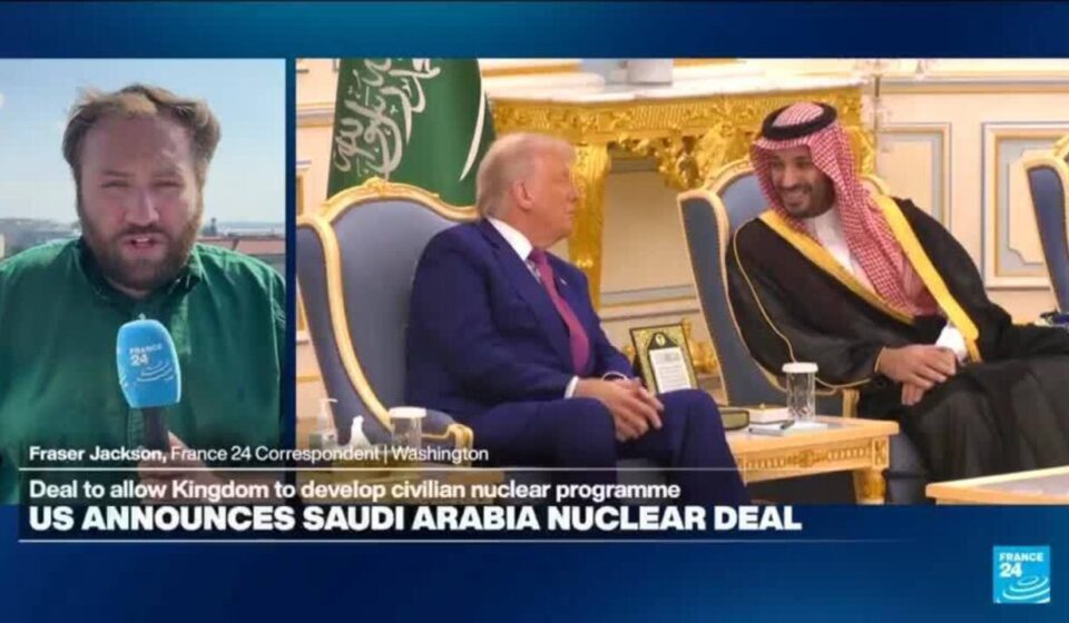 US announces nuclear cooperation pact with Saudi Arabia