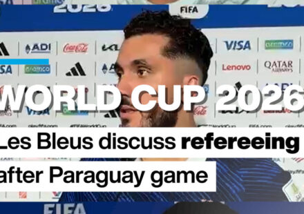 World Cup 2026: Les Bleus discuss refereeing after Paraguay game