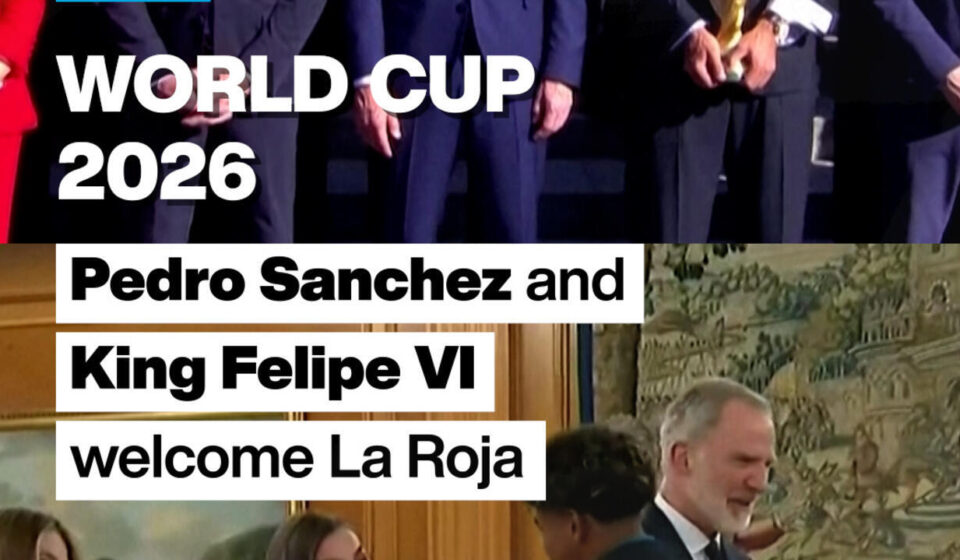 World Cup 2026: Pedro Sanchez and King Felipe VI welcome La Roja