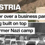Austria: Anger over a business park being built on top of former Nazi camp