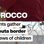 Ceuta: Parents gather at Moroccan border, desperate for news of their children