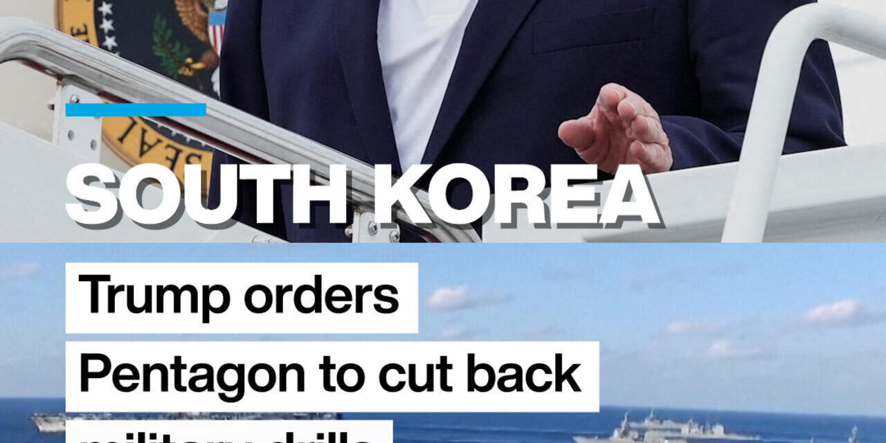 Trump orders Pentagon to cut back military drills with Seoul hours before start