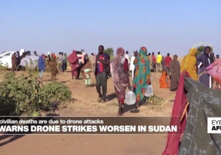 UN warns drone strikes worsen in Sudan - Eye on Africa