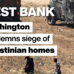 West Bank: Washington condemns siege of Palestinian homes