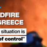 "The situation is out of control": Greek firefighters battle wildfire for fourth day