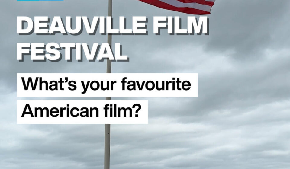 Deauville Film Festival: What’s your favourite American film?