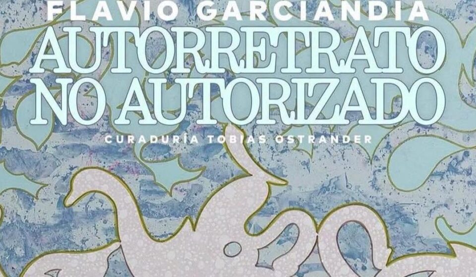 Flavio Garciandía presenta en Monterrey ‘Autorretrato no autorizado’