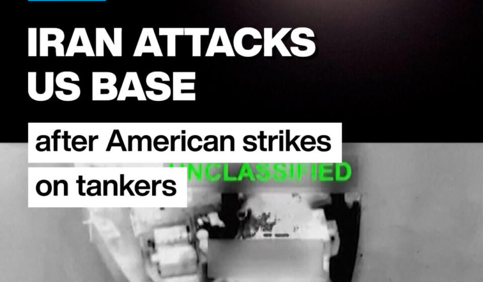 Iran attacks US base after American strikes on tankers