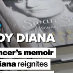 Lady Diana: Spencer’s memoir on Diana reignites royal controversy