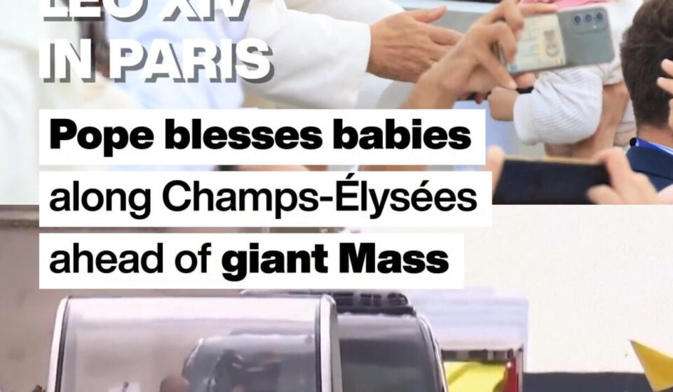 Leo XIV visits France: Pope blesses babies on way to giant Paris Mass