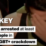 Turkey: Police arrested at least 63 people in anti-LGBT+ crackdown